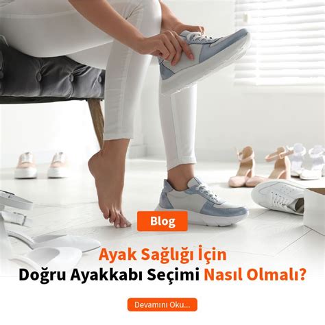 Doğru ayakkabı seçimi neden önemlidir?